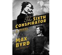 Max Byrd The Sixth Conspirator (Copertina rigida)