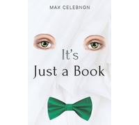 Max Celebnon It's Just a Book (Tascabile)