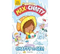 Max & Chaffy 3. A la recerca del chaffy de gel!: En lletra MAJÚSCULA per aprendre a llegir (llibres per a nens a partir de 5 anys)