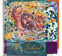 Max Colley, Jr. and the Bella Vista Church Praise Band - My Intent (UK Import)