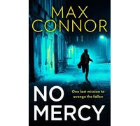 Max Connor Neil Lancaster No Mercy (Tascabile) Josie Chapman