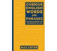 Max Cryer Curious English Words and Phrases (Tascabile)