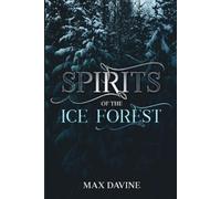 Max Davine Spirits of the Ice Forest (Tascabile)