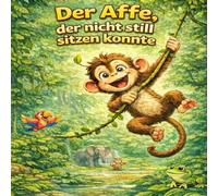 Max - Der Affe, der nicht still sitzen konnte