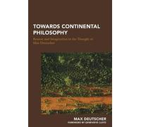 Max Deutscher Towards Continental Philosophy (Copertina rigida)