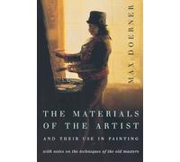Max Doerner The Materials of the Artist and Their Use in Painting (Tascabile)