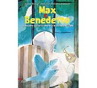 Max e Benedetto. Un passero solitario racconta la giornata del papa. Ediz. illustrata