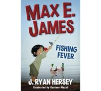 Max E. James: Fishing Fever