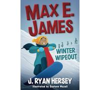 Max E. James: Winter Wipeout
