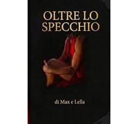 Max e Lella Oltre lo Specchio: Oltre lo Specchio