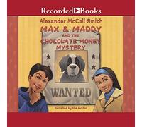 Max e Maddy e il mistero del denaro al cioccolato (La serie Max e Maddie)