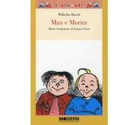 Max e Moritz. Ediz. illustrata