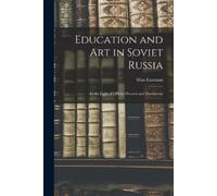 Max Eastman Education and art in Soviet Russia (Tascabile)