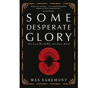 Max Egremont Some Desperate Glory (Tascabile)
