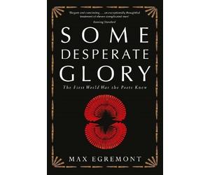 Max Egremont Some Desperate Glory (Tascabile)
