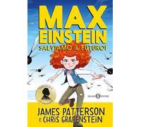 Max Einstein. Salviamo il futuro!