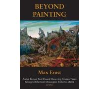 Max Ernst Beyond Painting (Tascabile)