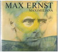 Max Ernst: Maximiliana. Die widerrechtliche Ausübung der Astronomie. L'exercice illégal de l'astronomie. The illegal practice of astronomy.