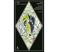 Max Ernst. Note per una biografia - AA.VV.