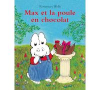 Max et la poule en chocolat