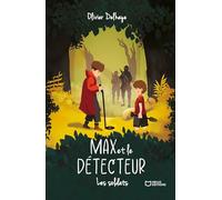 Max et le Détecteur - Tome II : Les soldats