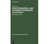 Max Euwe Positionsspiel Und Kombinationsspiel Im Schach (Copertina rigida)