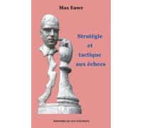 Max Euwe Stratégie et tactique aux échecs (Tascabile)