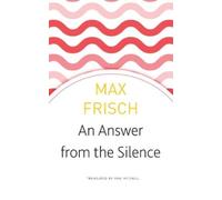 Max Frisch An Answer from the Silence (Tascabile) Swiss List