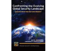 Max G. Manwaring Confronting the Evolving Global Security Landscape (Tascabile)