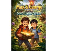 Max & George and the Dino-Land Quest
