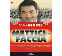 Max Giusti - Mettici la faccia