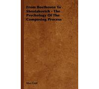 Max Graf From Beethoven To Shostakovich - The Psychology Of The Comp (Tascabile)
