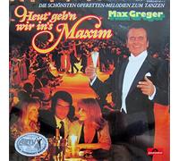 Max Greger - Heut' gehn wir in's Maxim (1985) [VINYL]