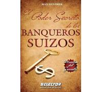 Max Gunther El Poder Secreto de Los Banqueros Suizos (Tascabile)