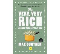 Max Gunther The Very, Very Rich and How They Got That Way (Tascabile)