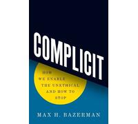 Max H. Bazerman Complicit (Copertina rigida)