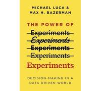 Max H. Bazerman Michael Luca The Power of Experiments (Tascabile)
