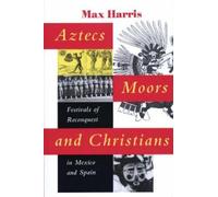 Max Harris Aztecs, Moors, and Christians (Tascabile)