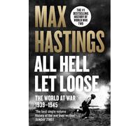 Max Hastings All Hell Let Loose (Tascabile)