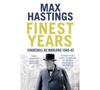 Max Hastings Finest Years (Tascabile)