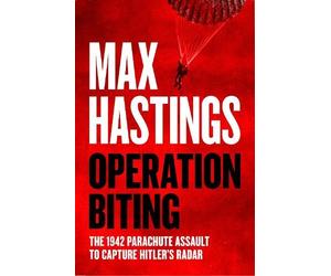 Max Hastings Operation Biting (Copertina rigida)