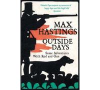Max Hastings Outside Days (Tascabile)