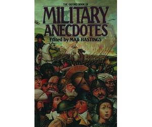 Max Hastings The Oxford Book of Military Anecdotes (Tascabile)