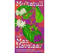 Max Havelaar: oder die Kaffeeversteigerungen der Niederländischen Handels-Gesellschaft | Limitierte, nummerierte Originalausgabe im Schuber: 495