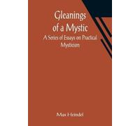 Max Heindel Gleanings of a Mystic (Tascabile)