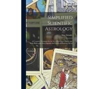 Max Heindel Simplified Scientific Astrology (Copertina rigida)