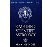 Max Heindel Simplified Scientific Astrology (Copertina rigida)