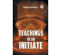 Max Heindel Teachings of an Initiate (Tascabile)