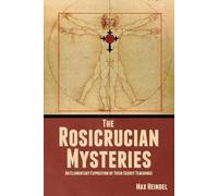 Max Heindel The Rosicrucian Mysteries (Tascabile)