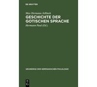 Max Hermann Jellinek Geschichte der gotischen Sprache (Copertina rigida)